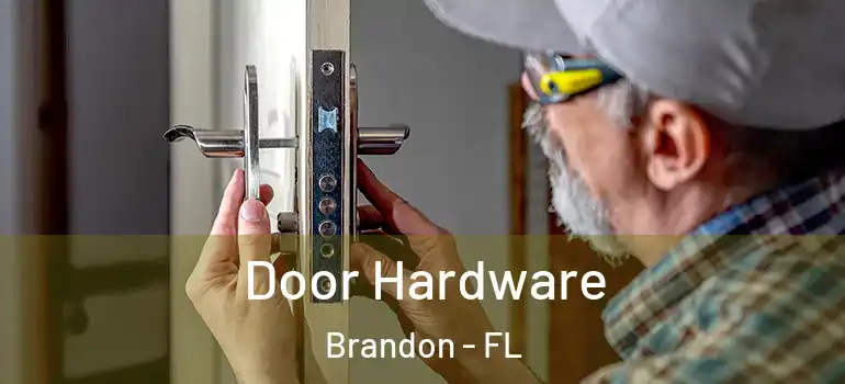  Door Hardware Brandon - FL