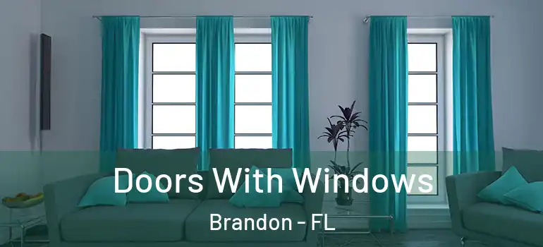 Doors With Windows Brandon - FL
