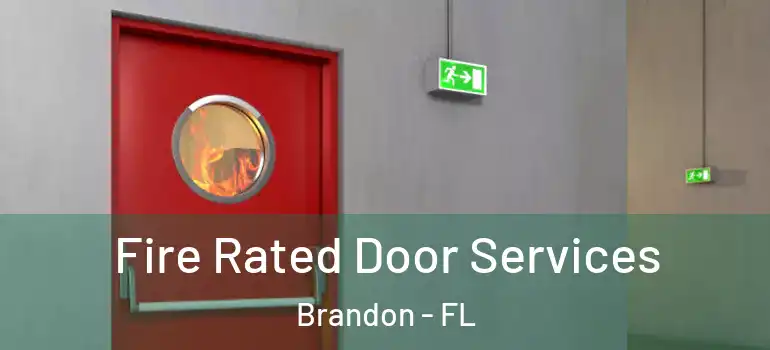 Fire Rated Door Services Brandon - FL