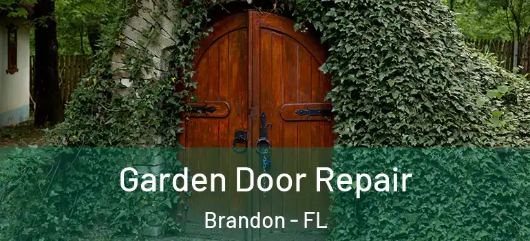 Garden Door Repair Brandon - FL