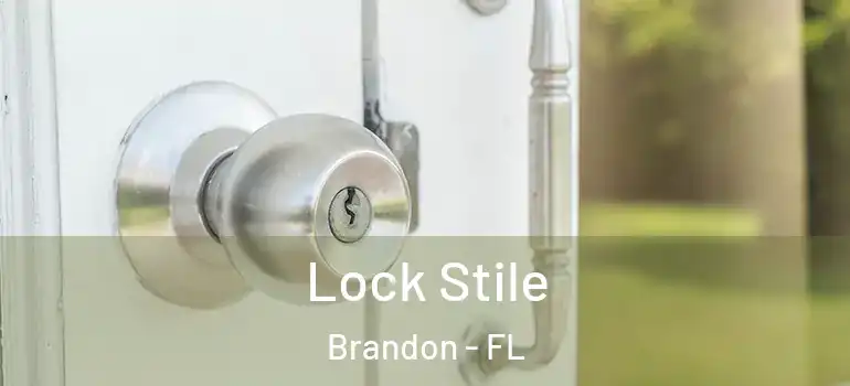  Lock Stile Brandon - FL