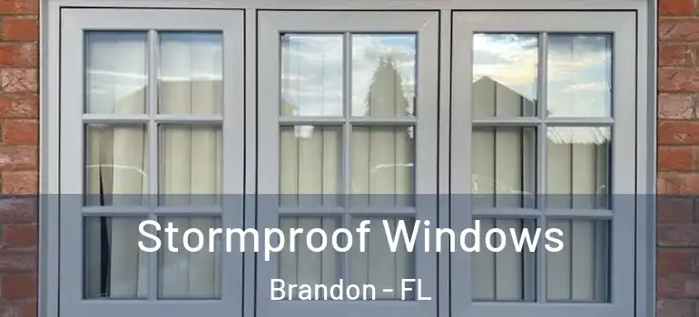 Stormproof Windows Brandon - FL
