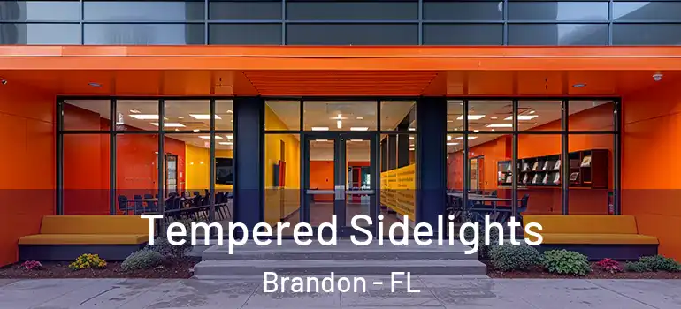 Tempered Sidelights Brandon - FL